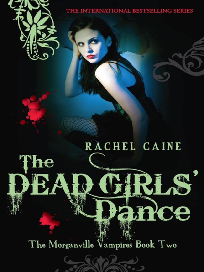 Rachel Caine: The Dead Girls' Dance : The bestselling action-packed series