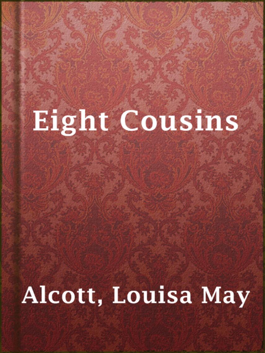 Louisa May Alcott: Eight Cousins