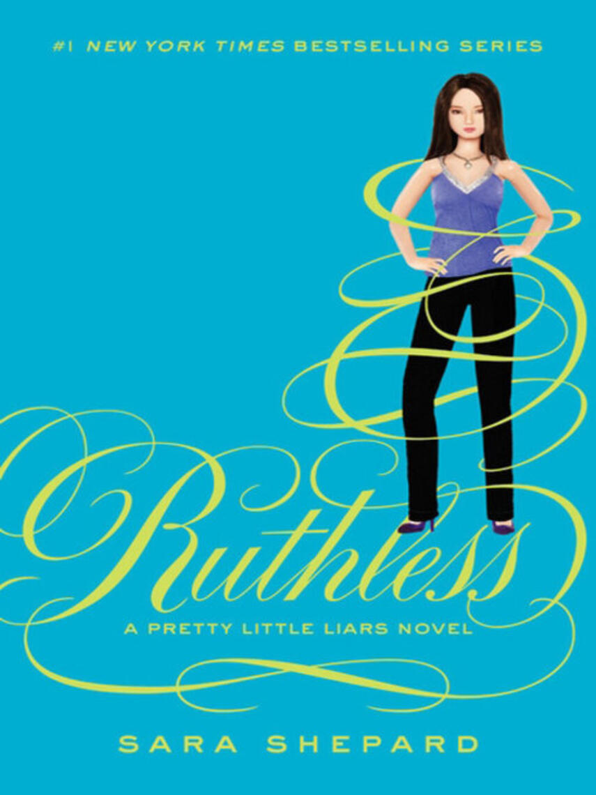 Sara Shepard: Ruthless : Ruthless