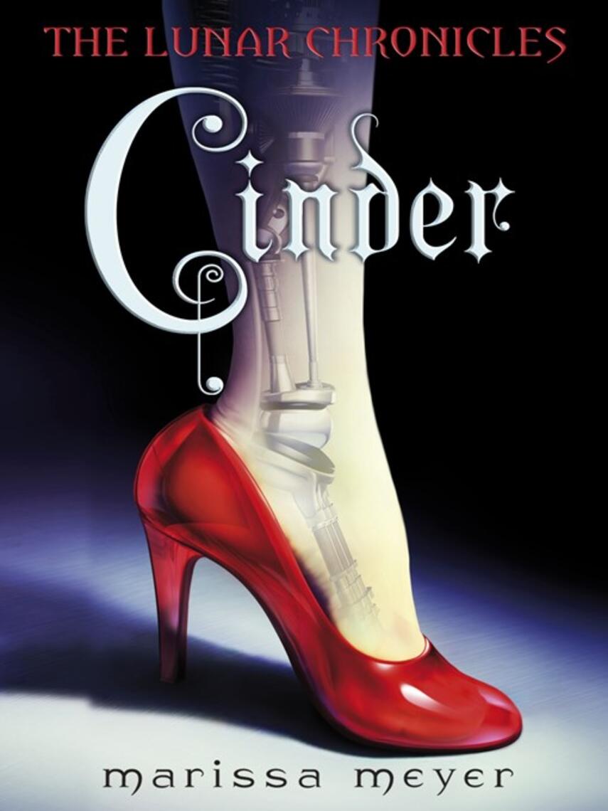 Marissa Meyer: Cinder (The Lunar Chronicles Book 1)