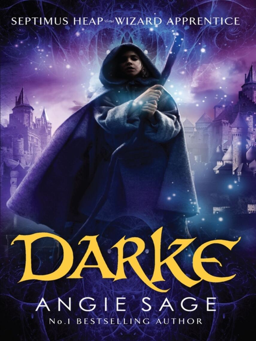 Angie Sage: Darke : Septimus Heap Book 6