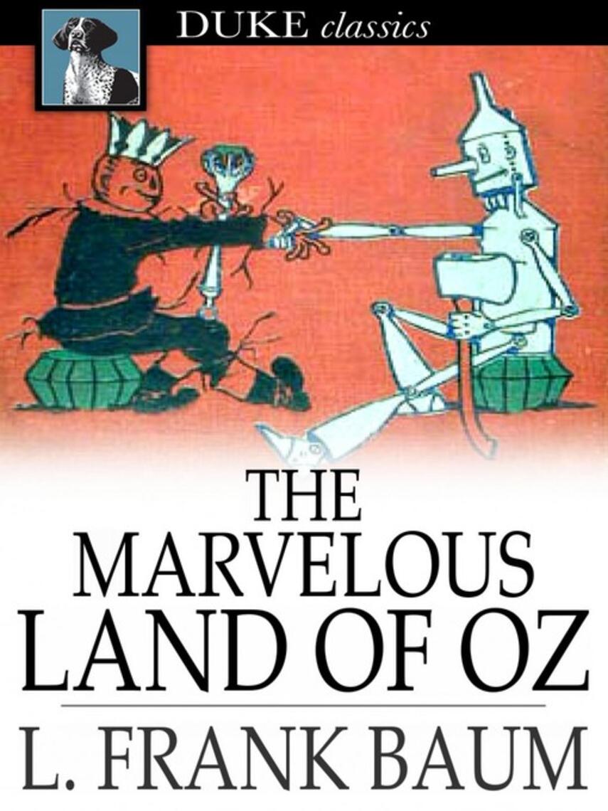 L. Frank Baum: The Marvelous Land of Oz