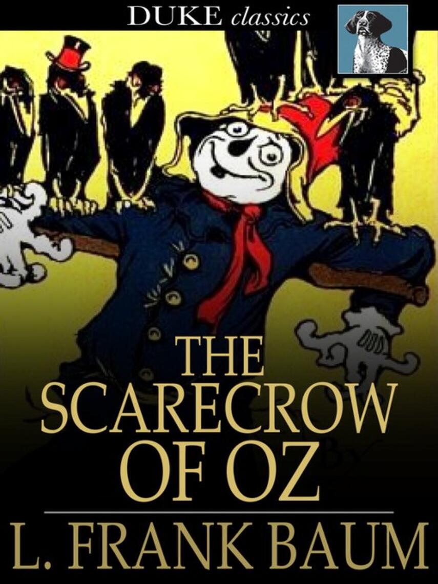 L. Frank Baum: The Scarecrow of Oz