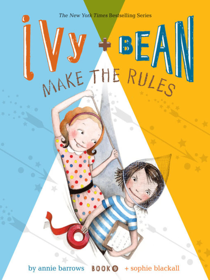 Annie Barrows: Ivy and Bean Make the Rules : Ivy and Bean Make the Rules