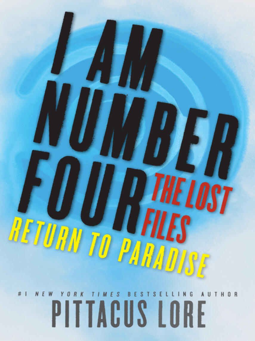 Pittacus Lore: Return to Paradise : The Lost Files: Return to Paradise
