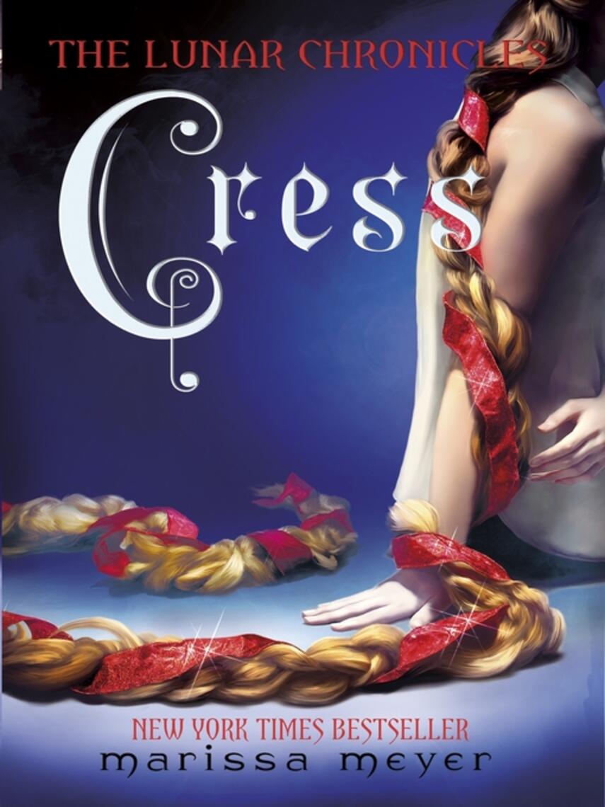 Marissa Meyer: Cress (The Lunar Chronicles Book 3)