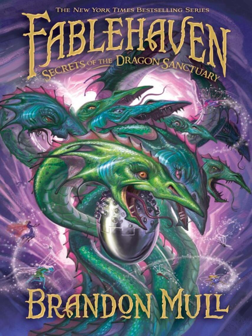 Brandon Mull: Secrets of the Dragon Sanctuary : Fablehaven Series, Book 4