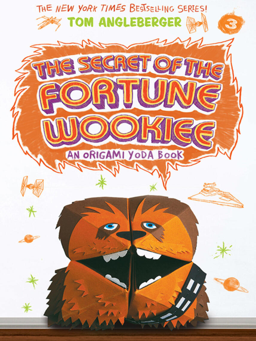 Tom Angleberger: The Secret of the Fortune Wookiee