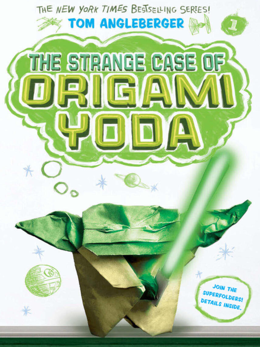 Tom Angleberger: The Strange Case of Origami Yoda