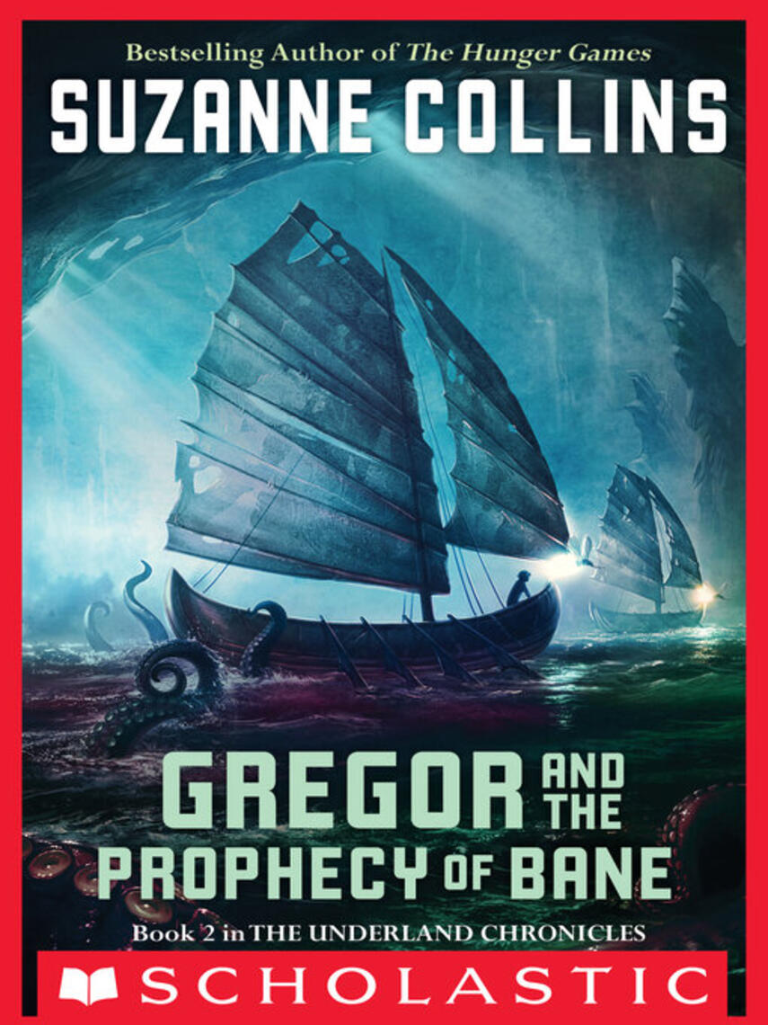 Suzanne Collins: Gregor and the Prophecy of Bane : Gregor The Overlander And The Prophecy Of Bane