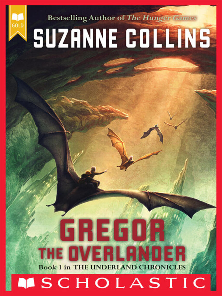 Suzanne Collins: Gregor the Overlander