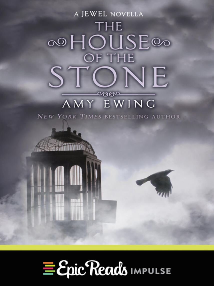 Amy Ewing: The House of the Stone