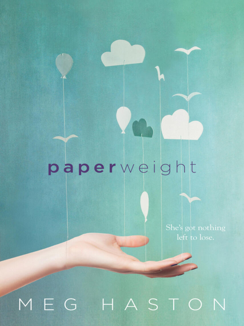 Meg Haston: Paperweight