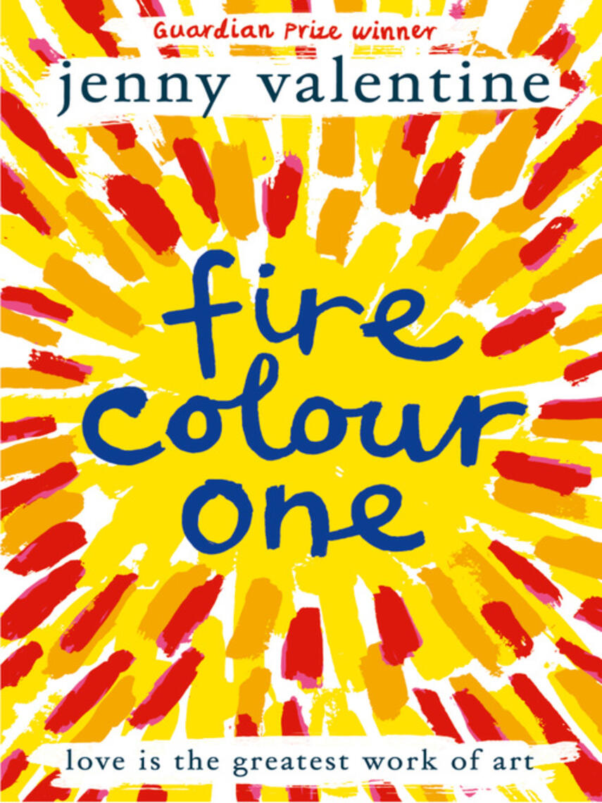 Jenny Valentine: Fire Colour One