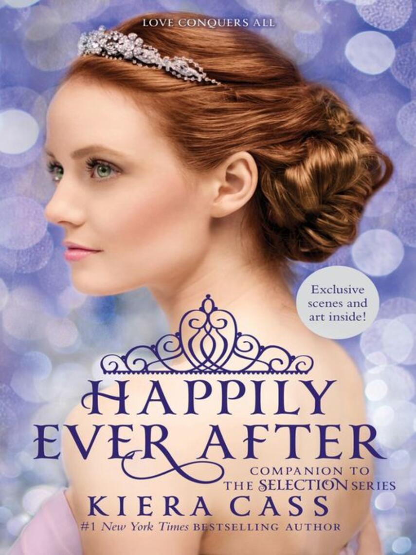 Kiera Cass: Happily Ever After : Companion to the Selection Series
