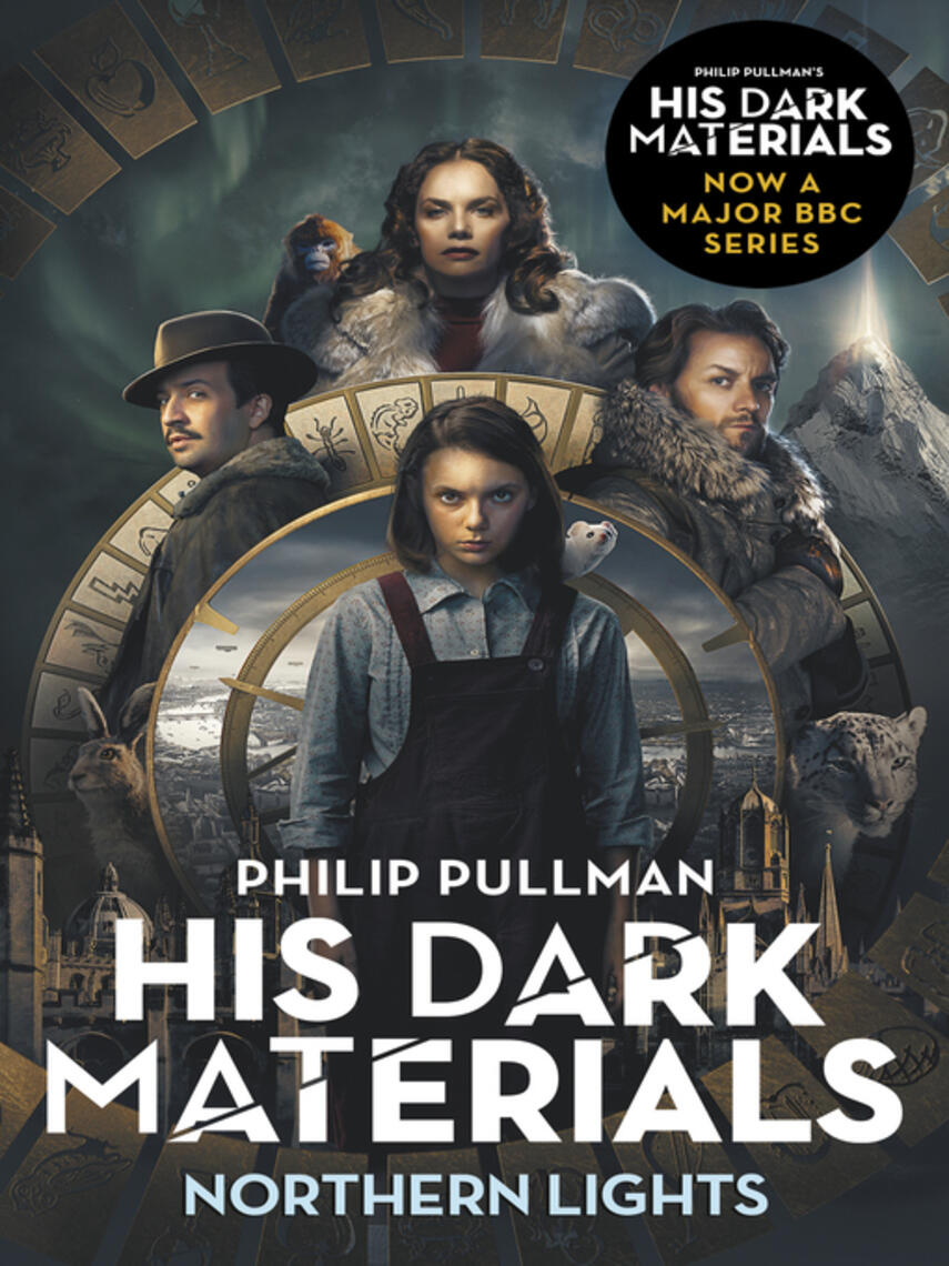 Philip Pullman: Northern Lights : His Dark Materials 1: now a major BBC TV series