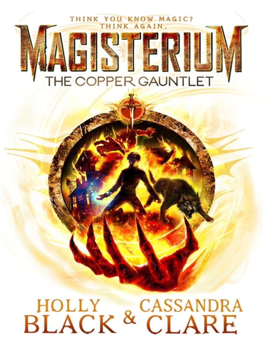 Cassandra Clare: The Copper Gauntlet : The Copper Gauntlet