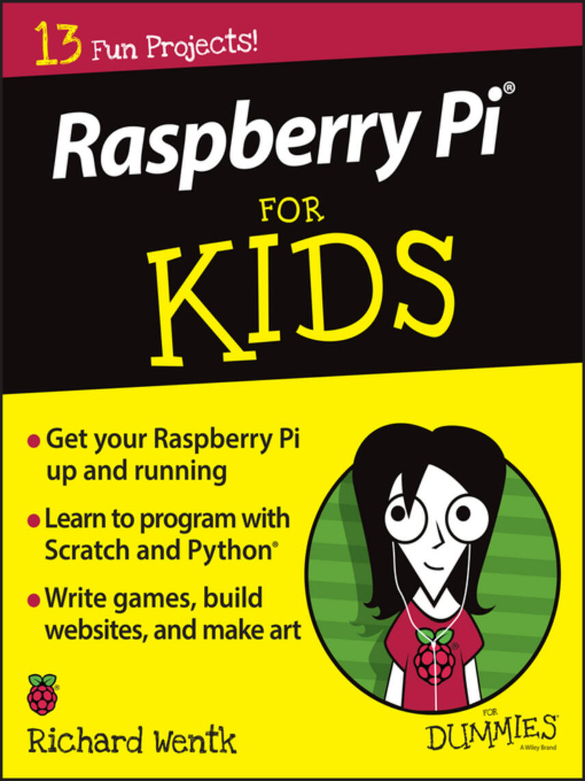 Richard Wentk: Raspberry Pi for Kids for Dummies