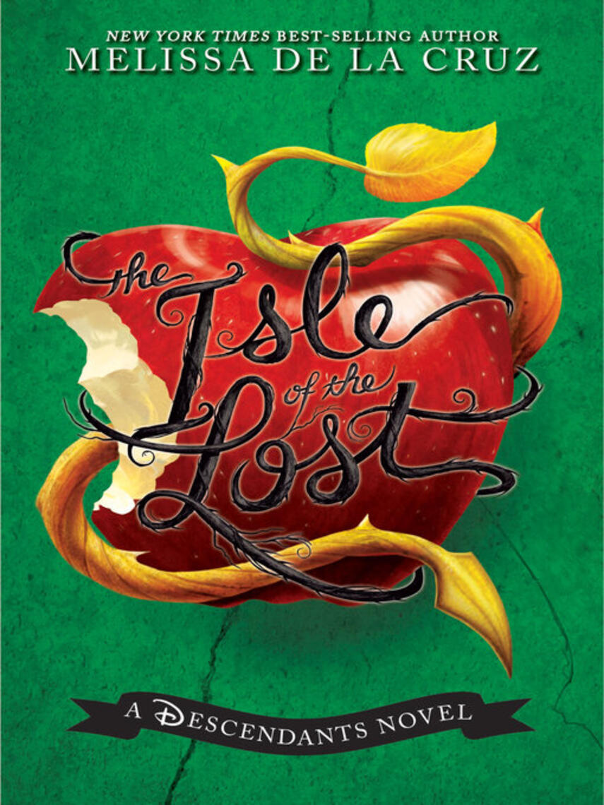 Melissa de la Cruz: The Isle of the Lost : A Descendants Novel