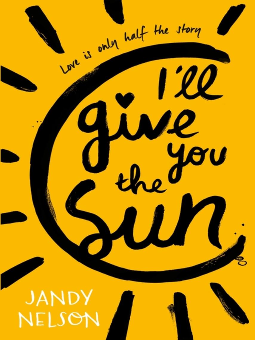 Jandy Nelson: I'll Give You the Sun