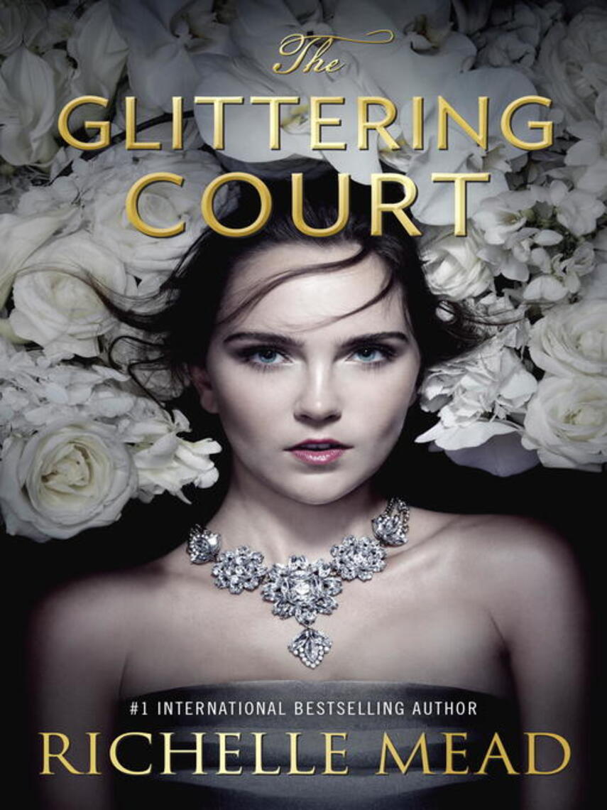 Richelle Mead: The Glittering Court