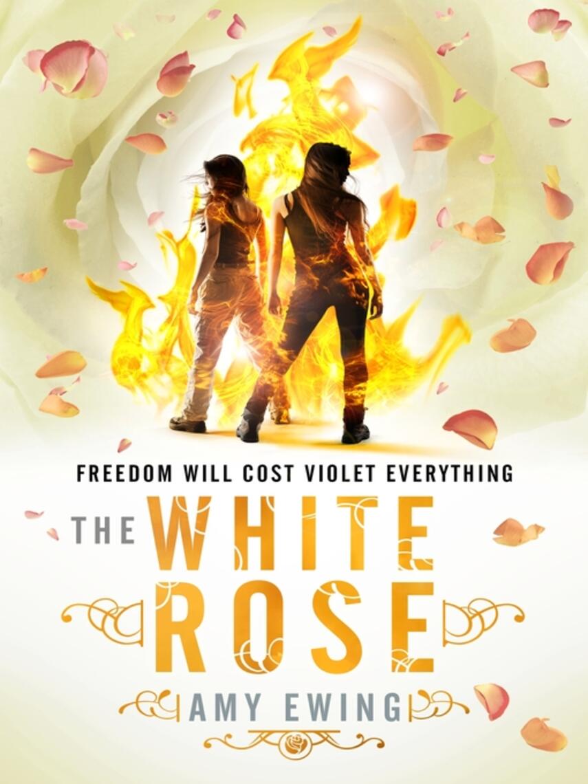 Amy Ewing: The White Rose : The White Rose: The Lone City Trilogy Series, Book 2