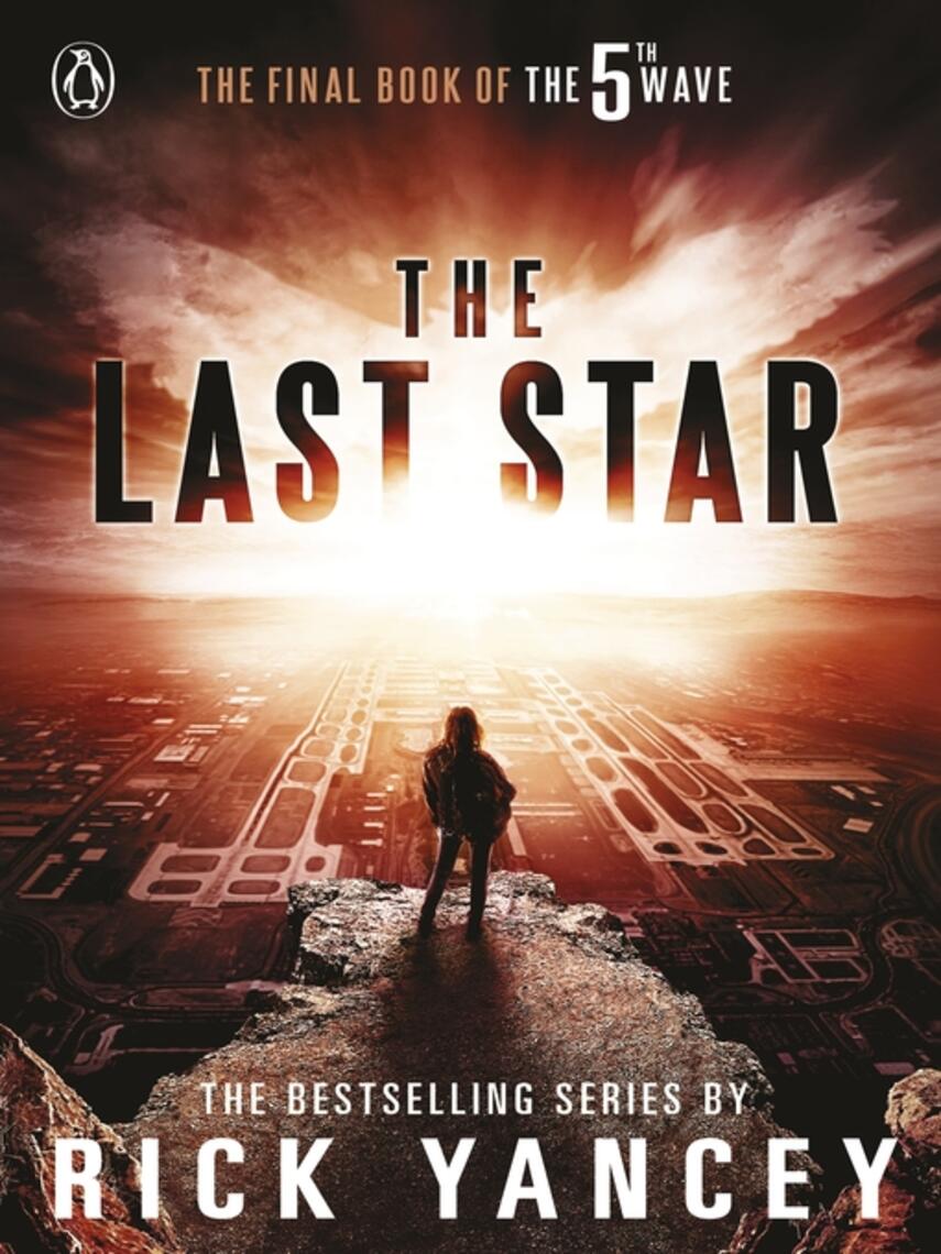 Rick Yancey: The 5th Wave : The Last Star (Book 3)