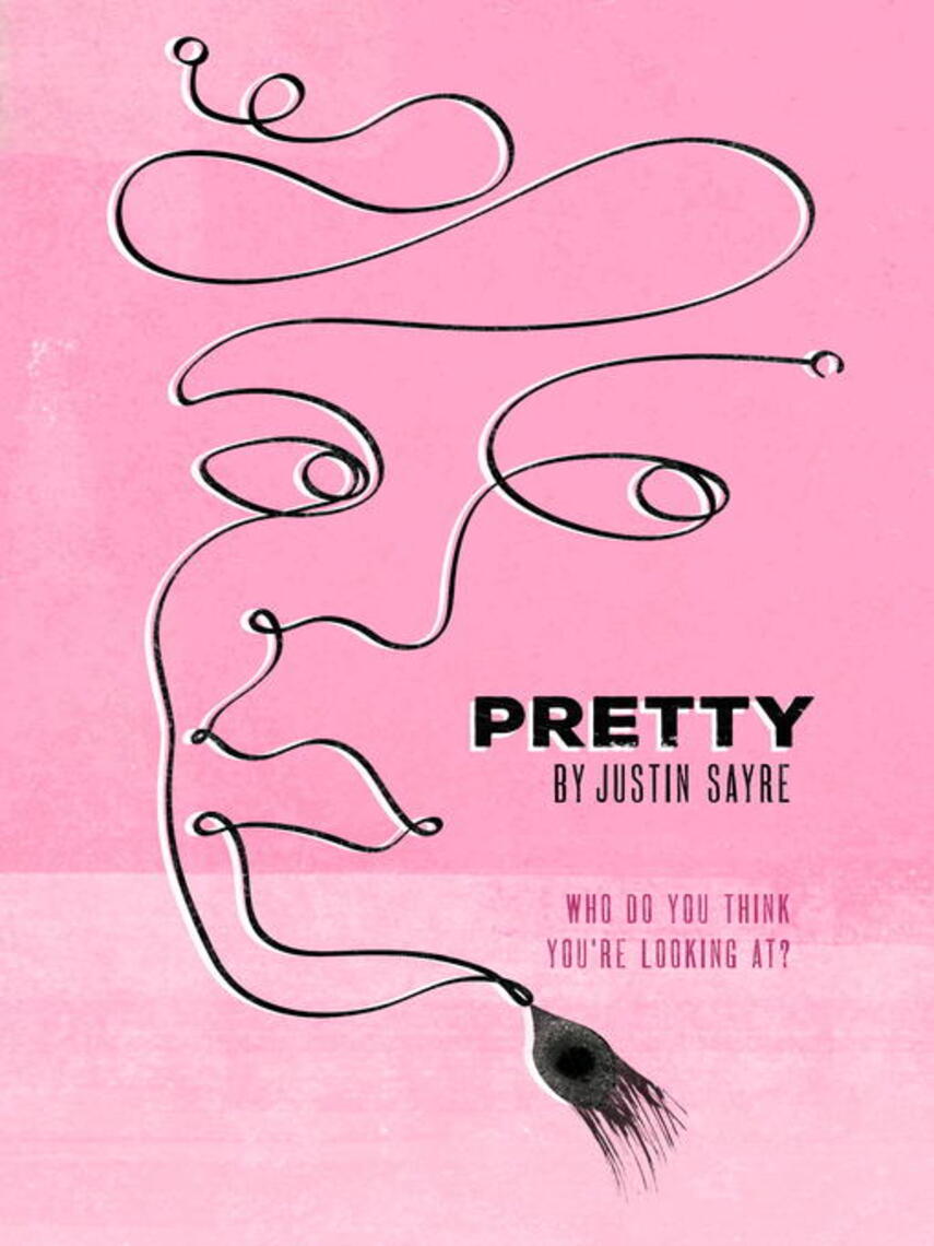 Justin Sayre: Pretty