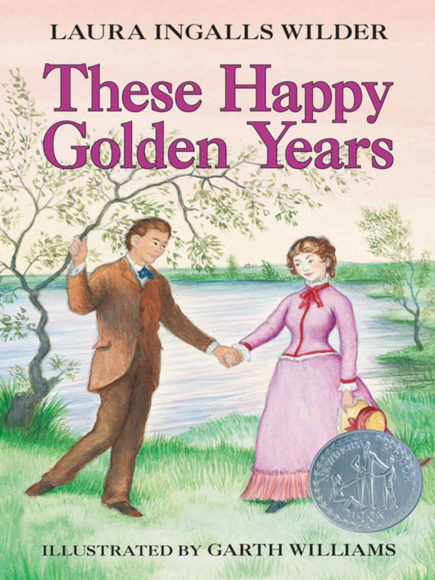 Laura Ingalls Wilder: These Happy Golden Years
