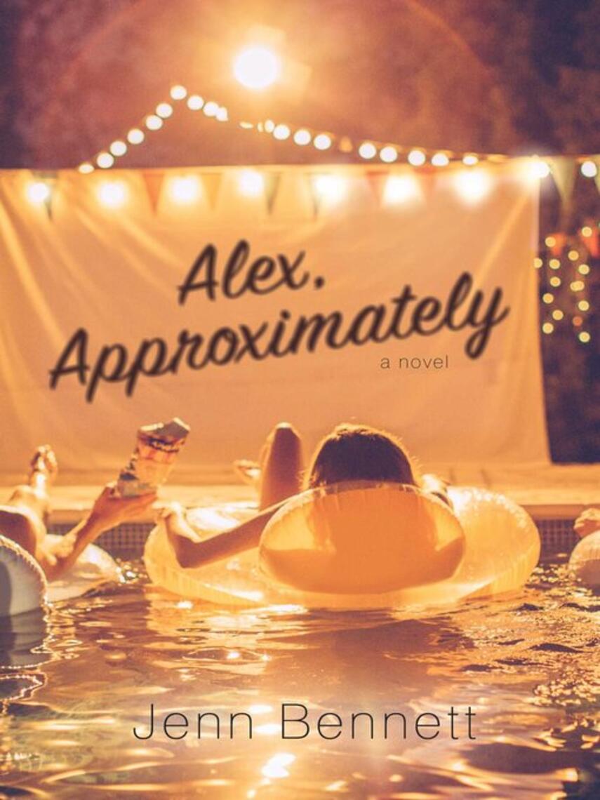 Jenn Bennett: Alex, Approximately