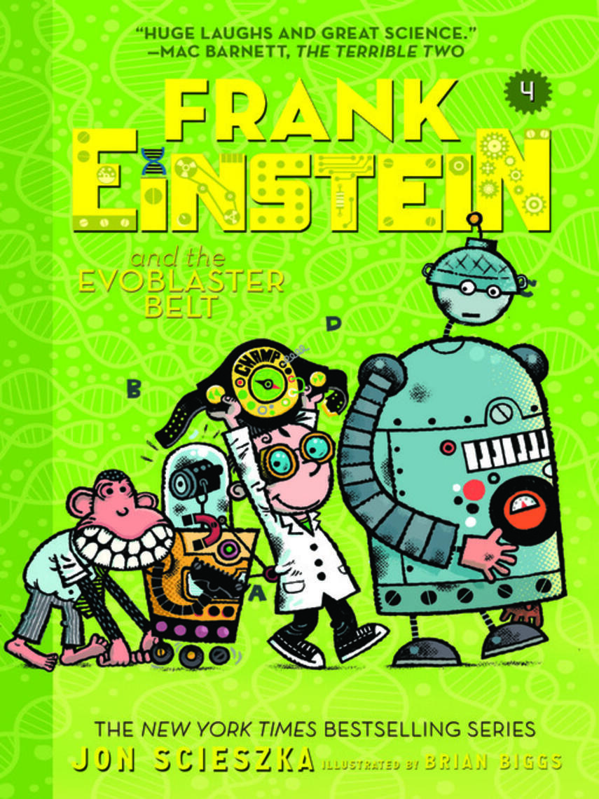 Jon Scieszka: Frank Einstein and the EvoBlaster Belt : Book Four