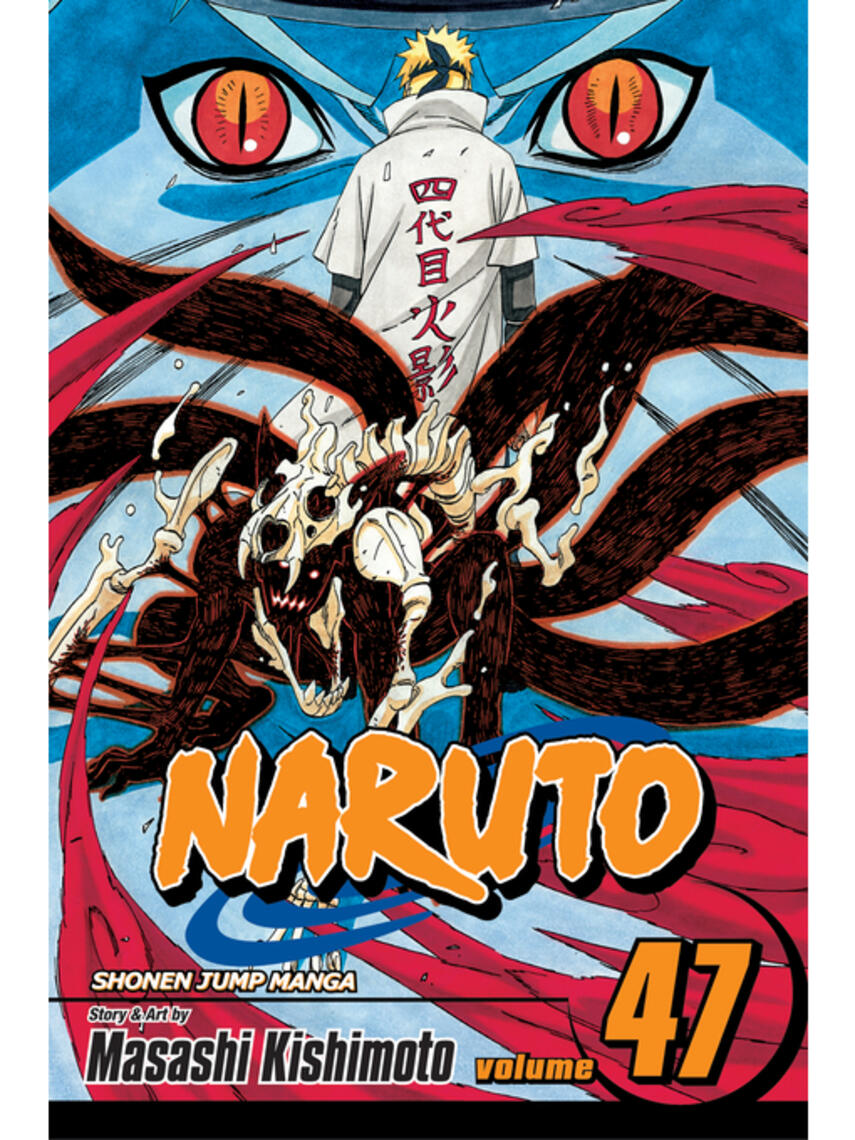 Masashi Kishimoto: Naruto, Volume 47 : The Seal Destroyed