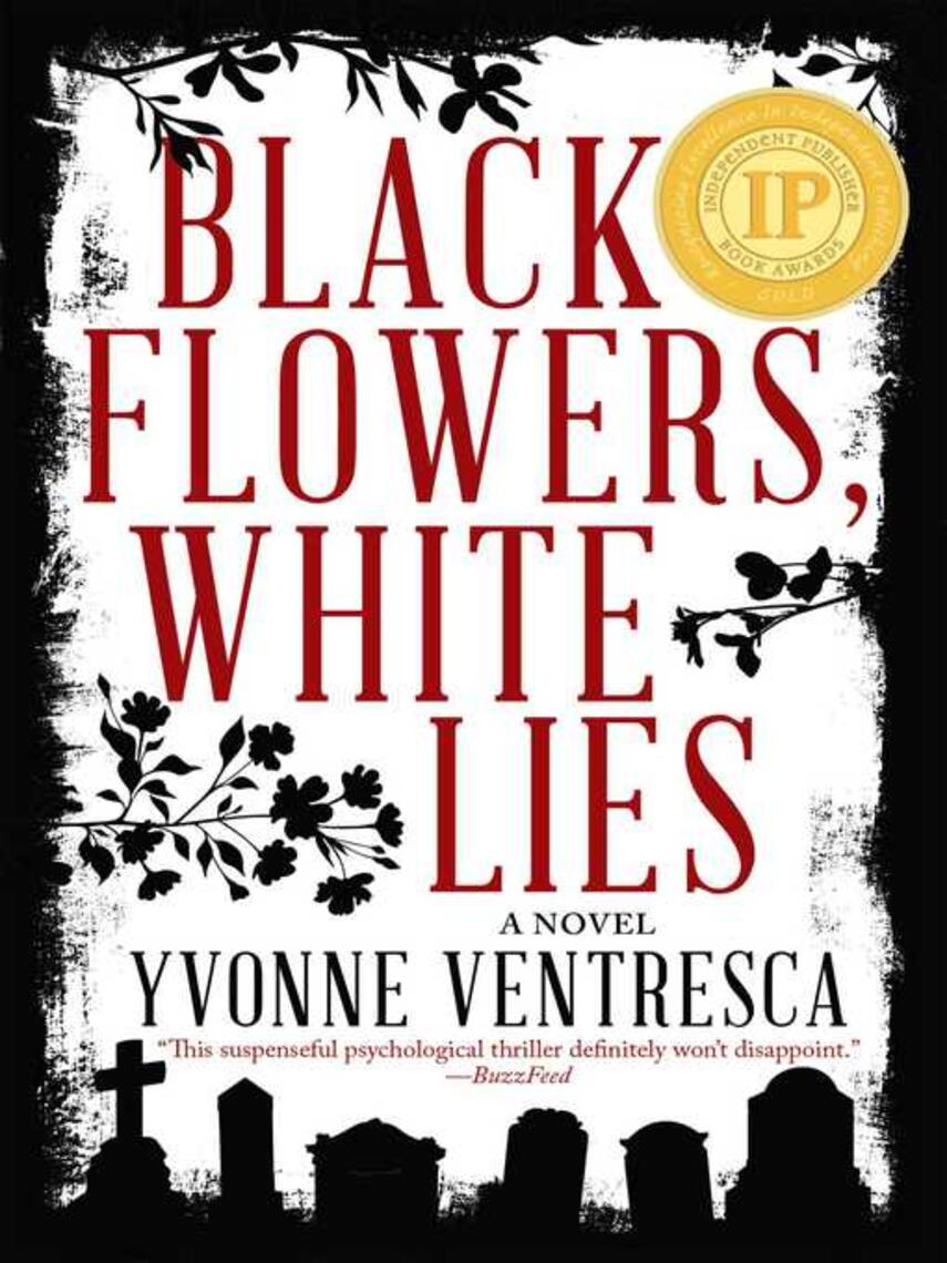 Yvonne Ventresca: Black Flowers, White Lies