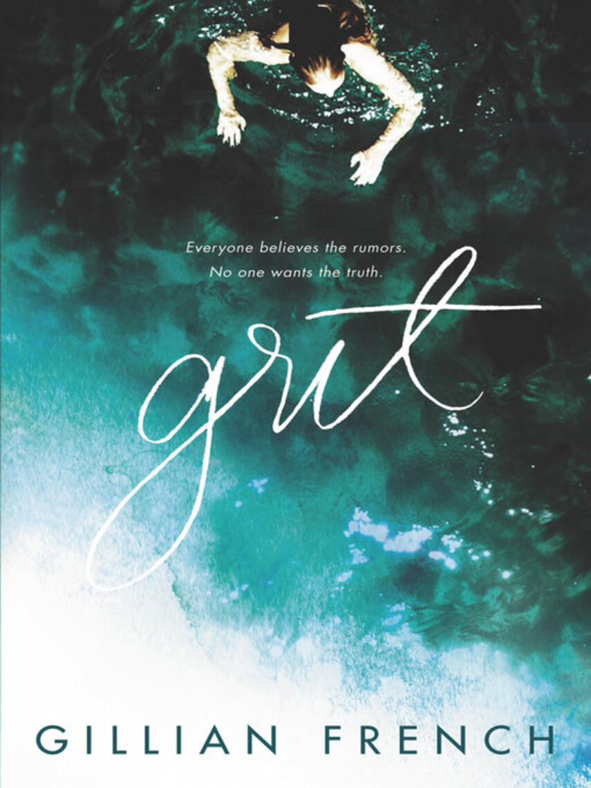 Gillian French: Grit : A Novel