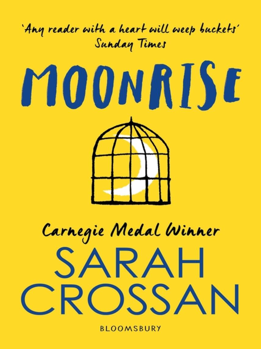 Sarah Crossan: Moonrise : SHORTLISTED FOR THE YA BOOK PRIZE