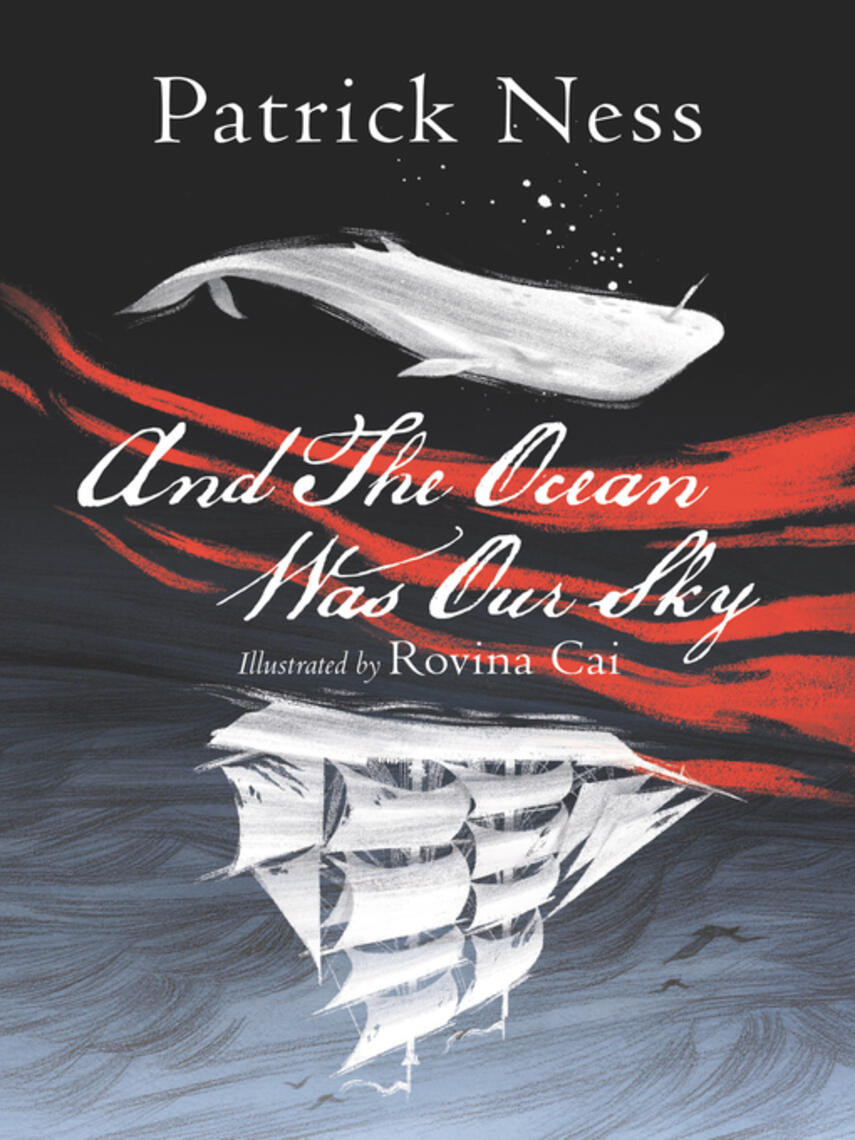 Patrick Ness: And the Ocean Was Our Sky