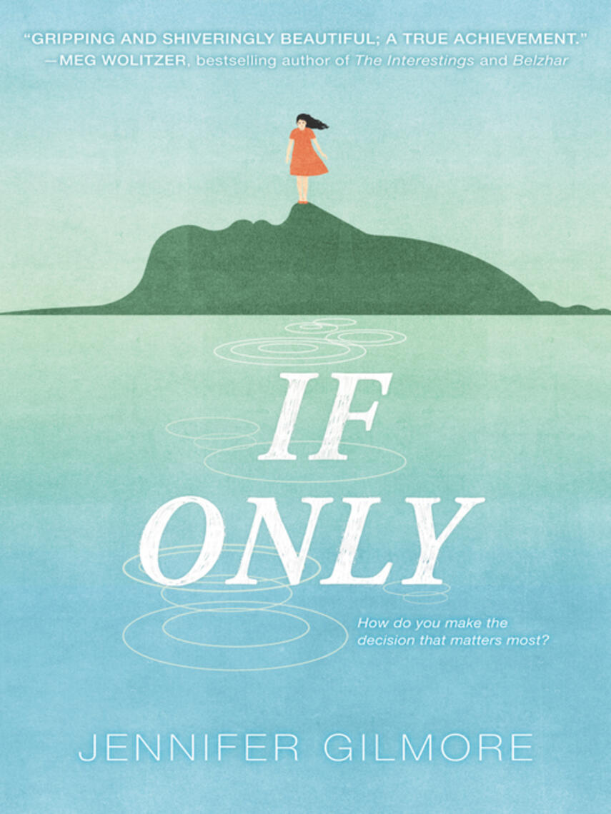 Jennifer Gilmore: If Only