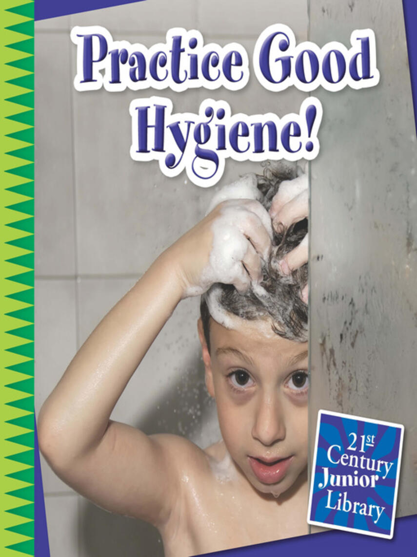 Katie Marsico: Practice Good Hygiene!