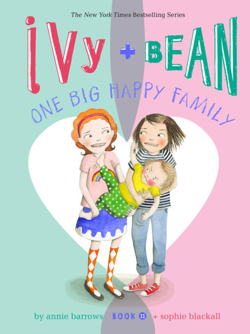 Annie Barrows: Ivy and Bean One Big Happy Family : Book 11