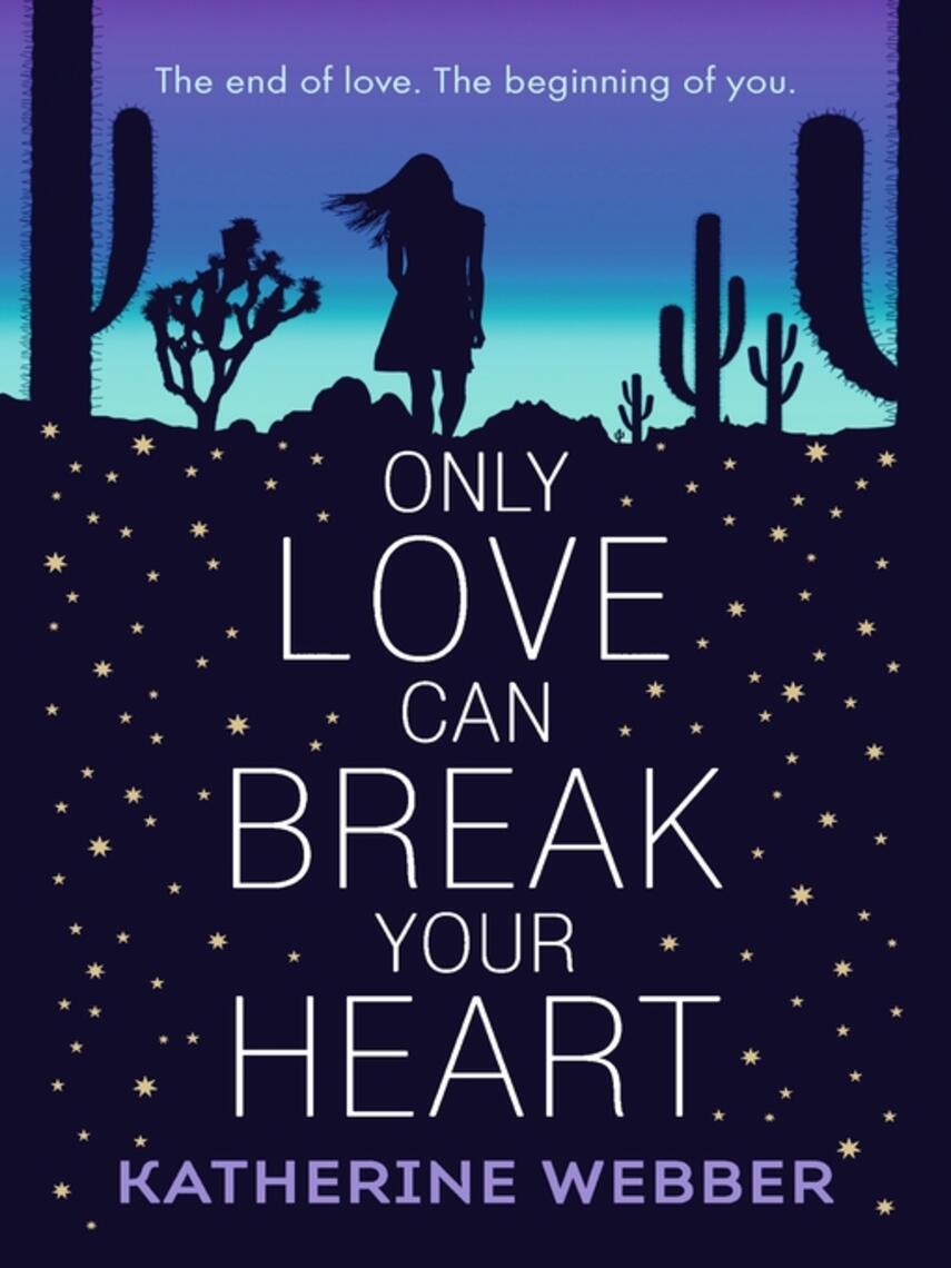 Katherine Webber: Only Love Can Break Your Heart