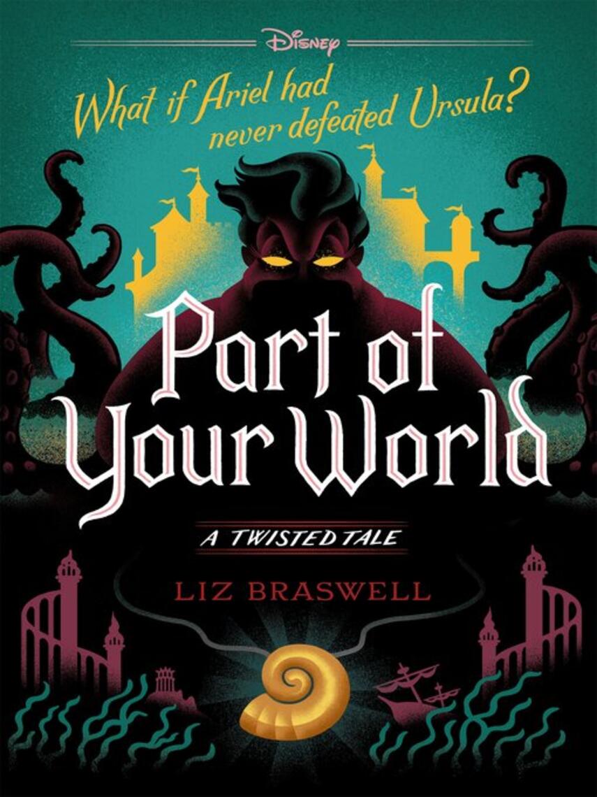 Liz Braswell: Part of Your World : A Twisted Tale