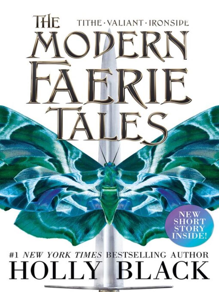Holly Black: The Modern Faerie Tales : Tithe; Valiant; Ironside