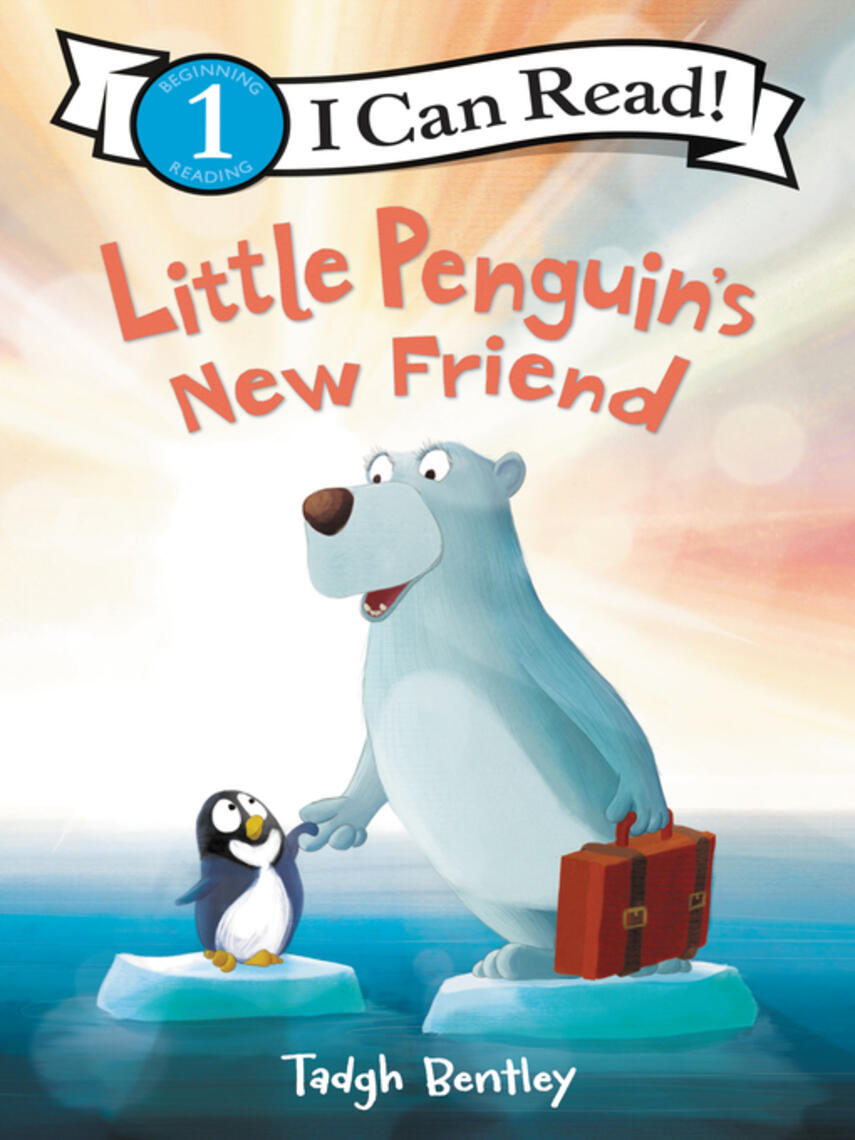 Tadgh Bentley: Little Penguin's New Friend