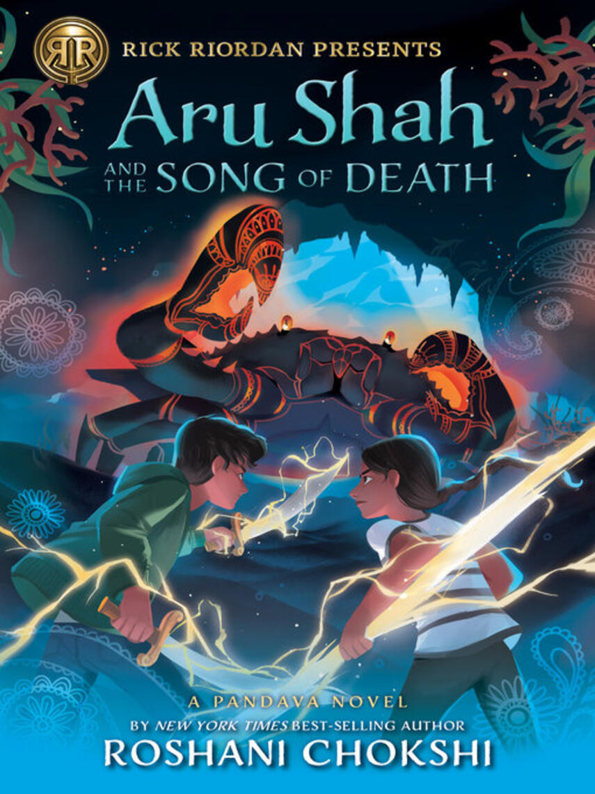 Roshani Chokshi: Aru Shah and the Song of Death : A Pandava Novel Book 2