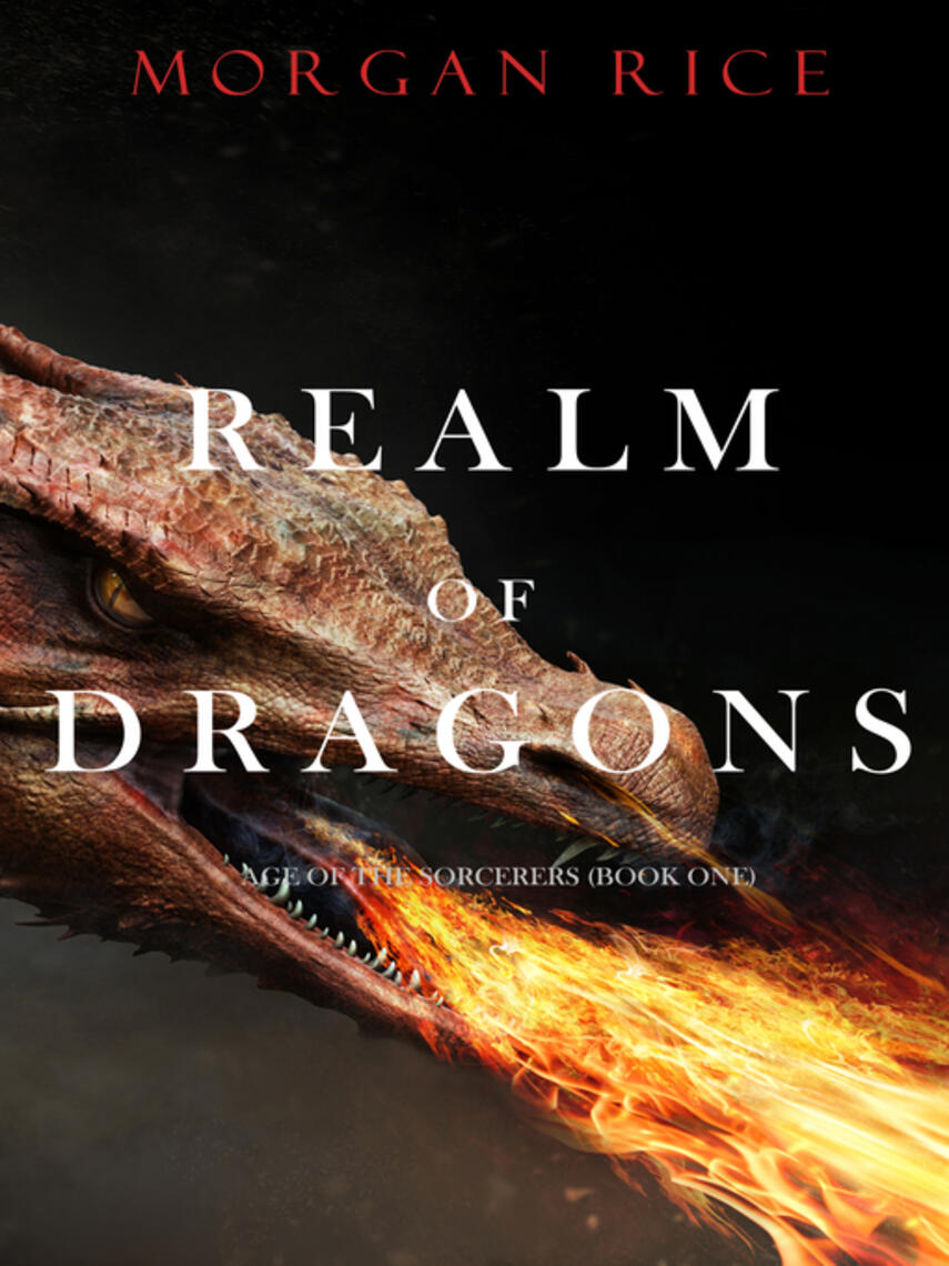 Morgan Rice: Realm of Dragons : Age of the Sorcerers—Book One