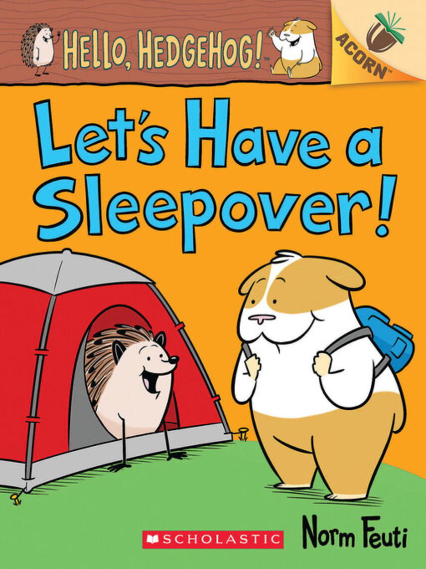 Norm Feuti: Let's Have a Sleepover! : An Acorn Book