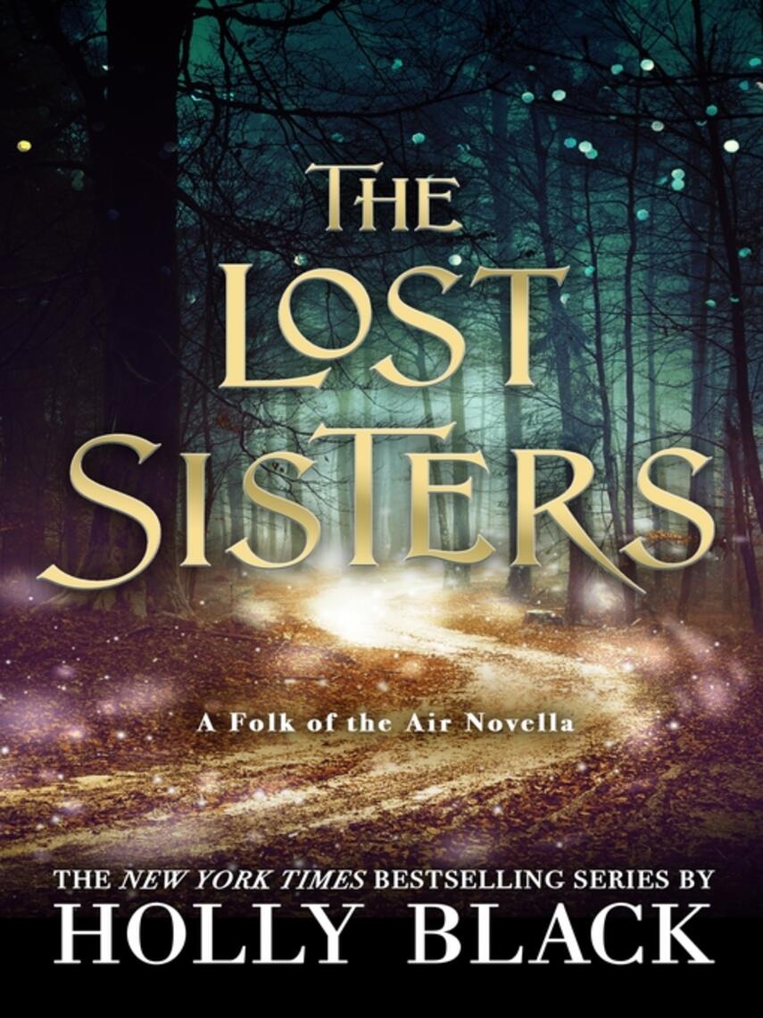 Holly Black: The Lost Sisters : A Novella