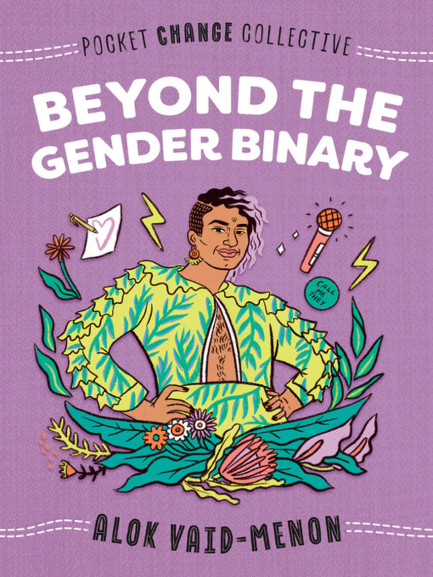 Alok Vaid-Menon: Beyond the Gender Binary