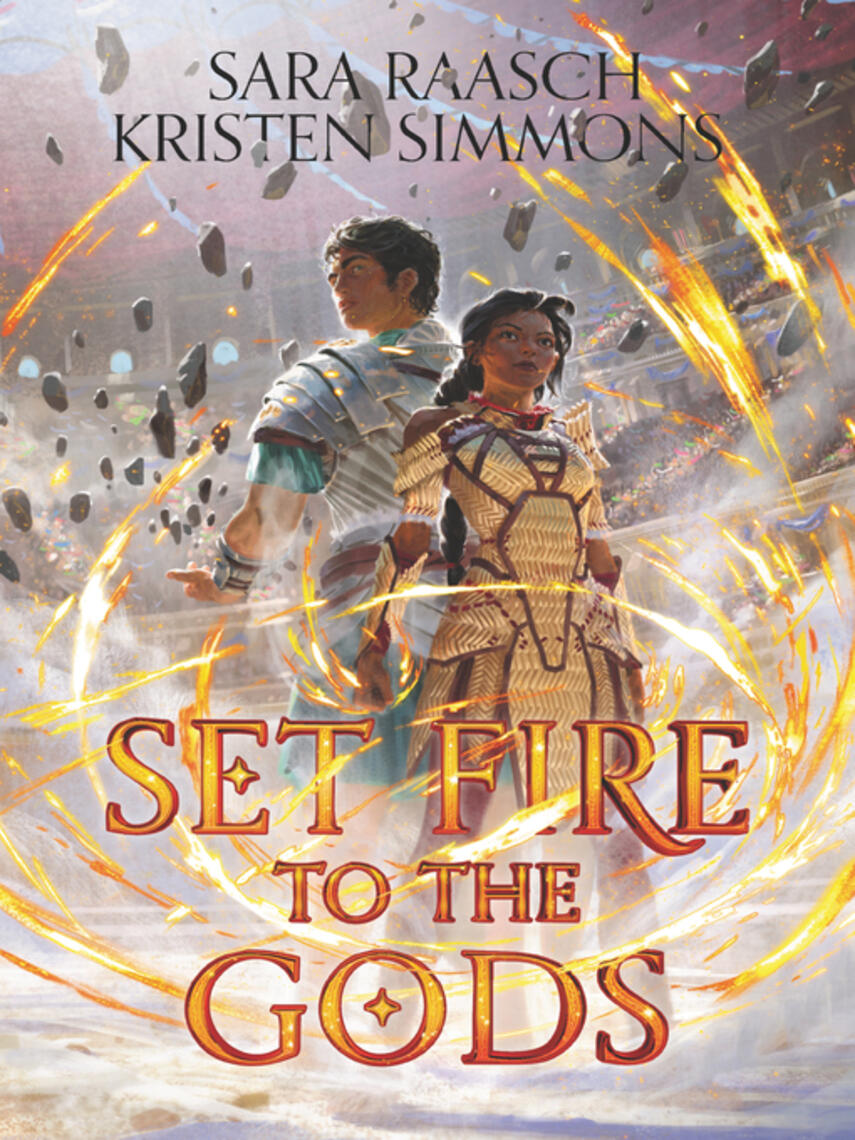 Sara Raasch: Set Fire to the Gods