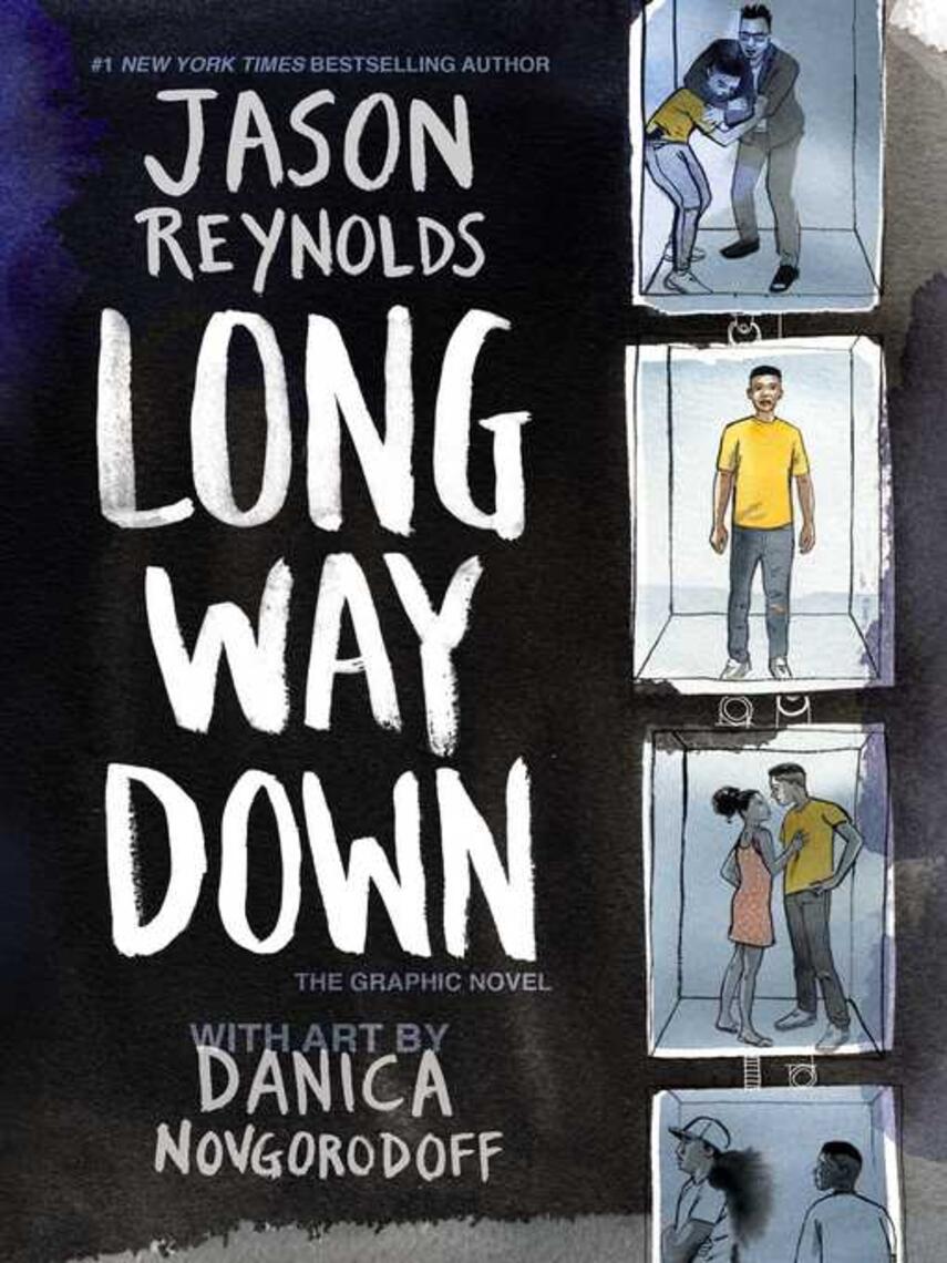 Jason Reynolds: Long Way Down : The Graphic Novel